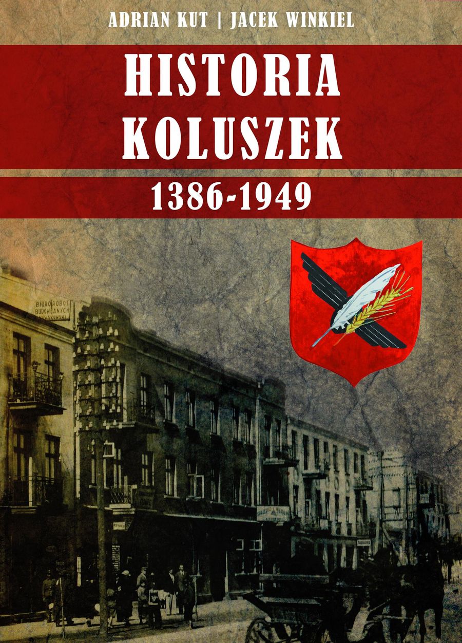 Nowa Ksi ka O Historii Koluszek