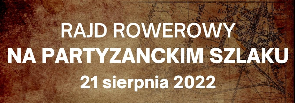 Rajd Rowerowy na Partyzanckim Szlaku